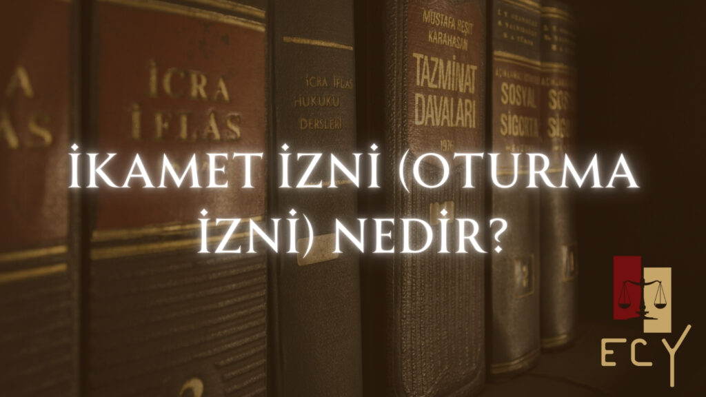 İkamet izni nedir? Oturma izni