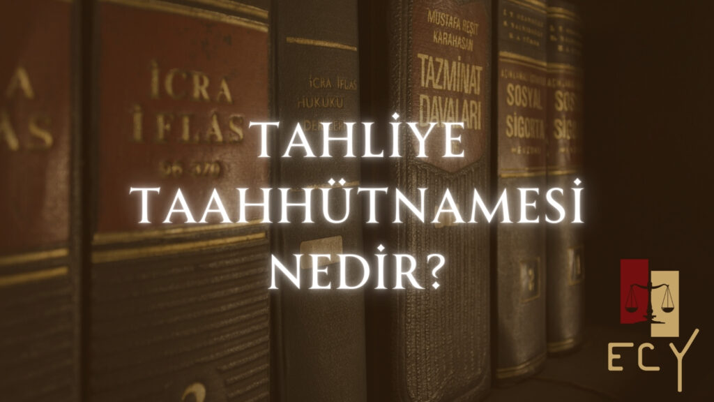 Tahliye taahhütnamesi nedir?, tahliye taahhütnamesi, tahliye