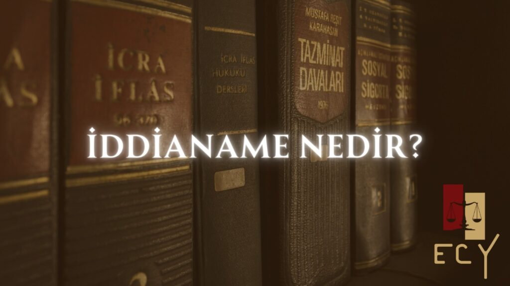Ceza Hukukunda iddianameler ve iddianame nedir kavramına ilişkin görsel