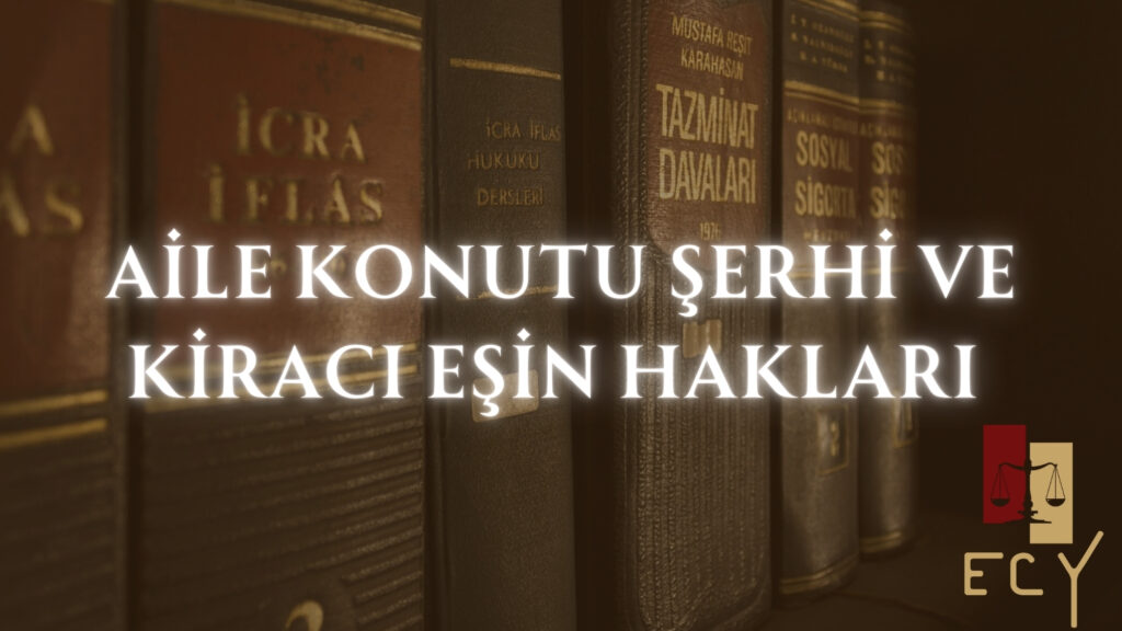 Aile konutu şerhi nedir? Kiracı eşin hakları nedir? Aile konutu şerhi ve kiraya verenin durumu