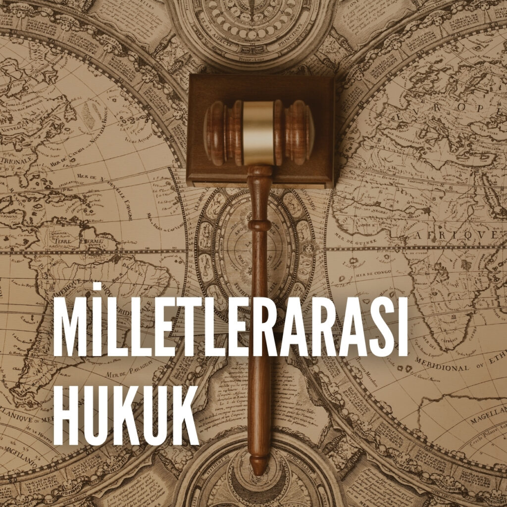 yabancılar milletlerarası hukuk avukatı