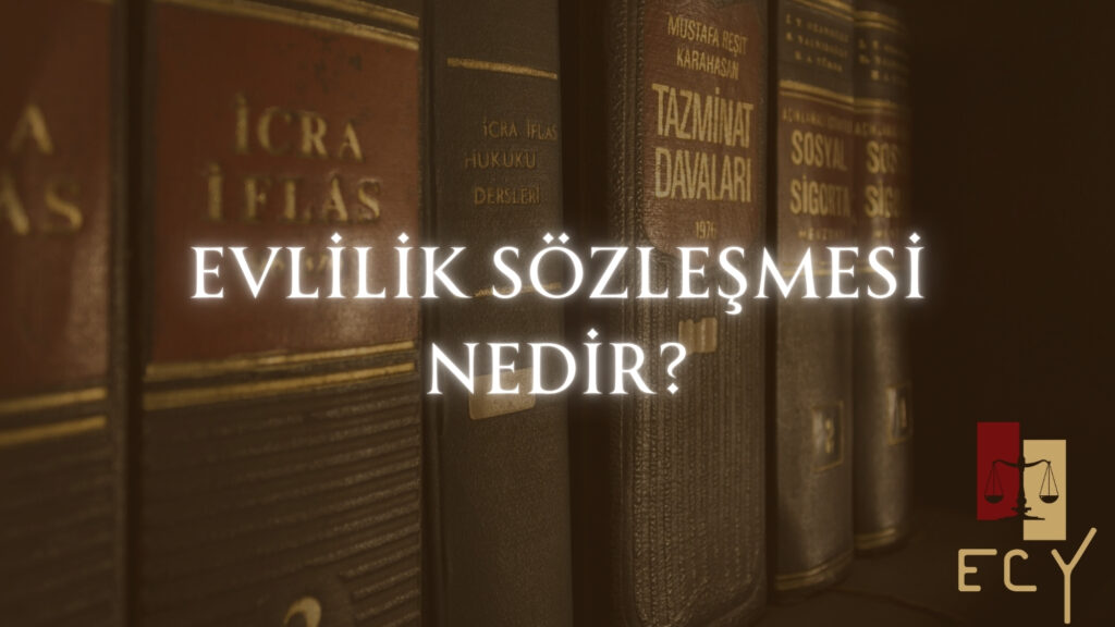 Evlilik sözleşmesi nedir?