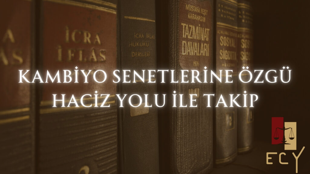 Kambiyo senetlerine özgü haciz yolu ile takip usulü