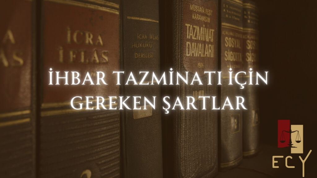 İhbar Tazminatı Nedir, şartları nelerdir?