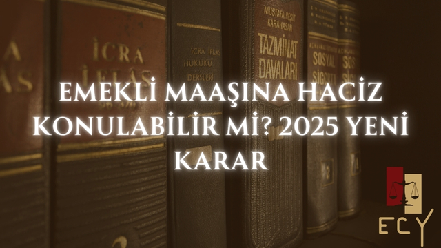 emekli maaşına haciz bloke konulabilir mi 2025 güncel karar emekli maaşından kesinti yapılabilir mi