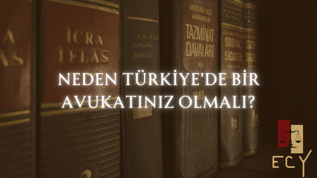 neden bir avukattan destek almalısınız türkiyede avukat ne işe yarar türk avukat nereden bulabilirim nelere dikkat edilmeli