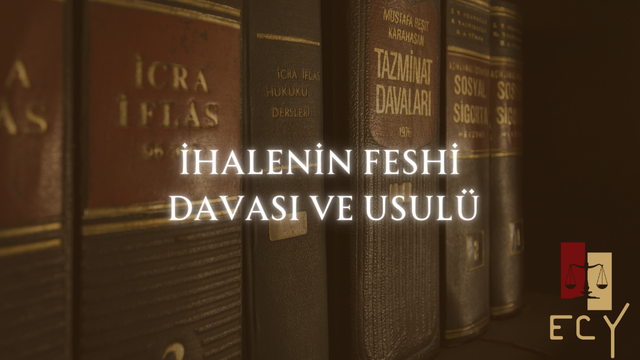 ihalenin feshi nedir hangi durumlarda ihalenin feshi gerekir hangi makamlara başvuru yapılır