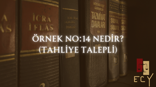 örnek no 14 nedir kiracının tahliyesi için hangi icra takibi açılmalı tahliye taahhütnamesi nasıl icraya koyulur