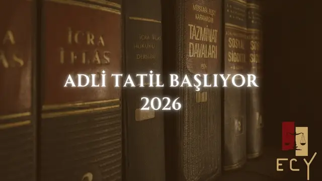 adli tatil nedir adli tatil ne zaman başlıyor 2026 mahkemeler tatilde kapalı mı adli tatilde dava açabilir miyim
