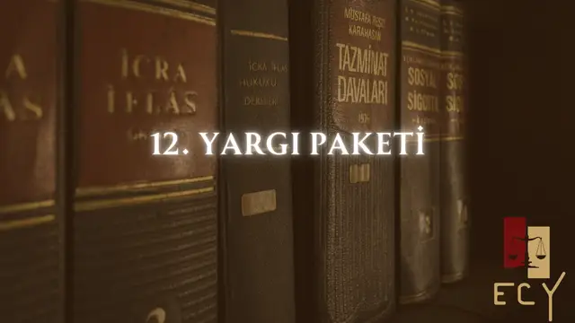 12. Yargı Paketi Nedir? 12. Yargı Paketinde Ne Değişti? 12. Yargı Paketi 12. Yargı Paketi Nasıl? 12. Yargı Paketi Ne Zaman? Af Çıktı mı? Genel Af Af geldi mi ?