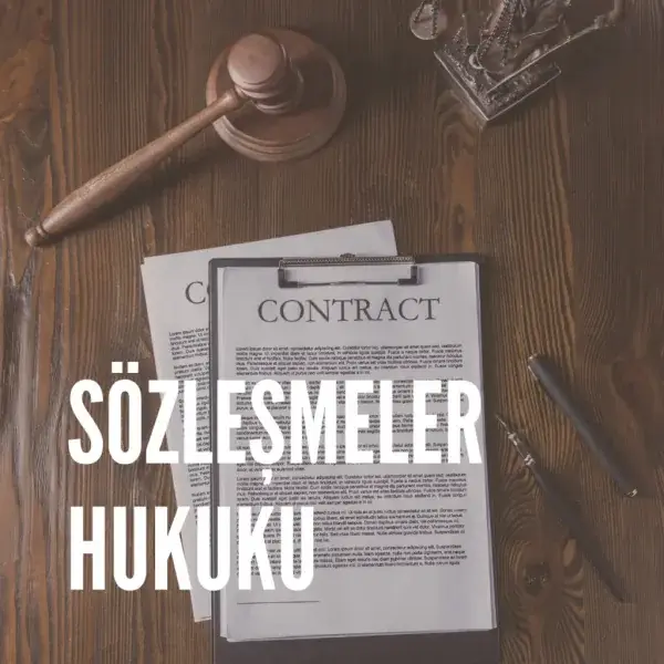 Sözleşme hukuku avukatı